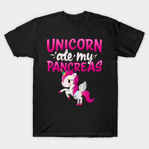 Unicorn ate my Pancreas I Kid Mom Diabetic gift idea T Shirt T-Shirt by holger.brandt